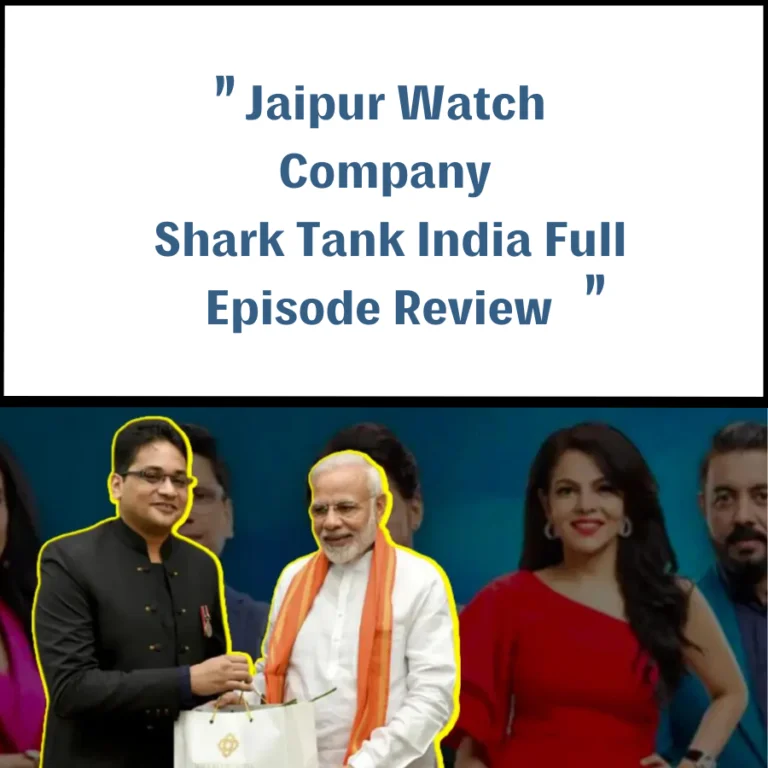 Jaipur Watch Company Shark Tank India Review 39 Jaipur Watch Company Shark Tank India Review
