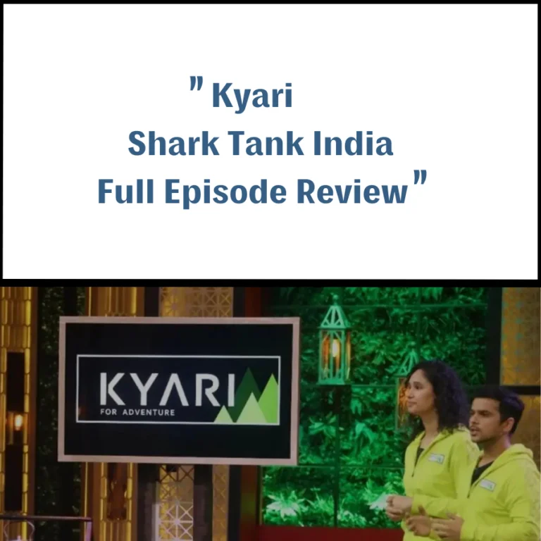 Kyari Shark Tank India Review 23 Kyari Shark Tank India Review