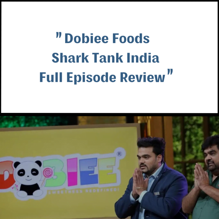 Dobiee Foods Shark Tank India Review