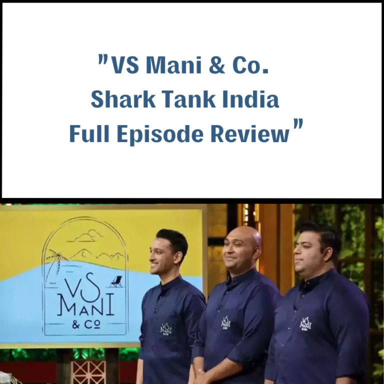 VS Mani & Co. Shark Tank India Review