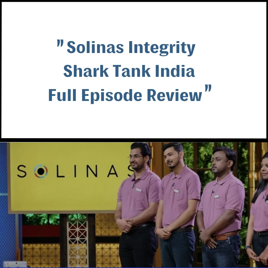 Solinas Integrity Shark Tank India Review