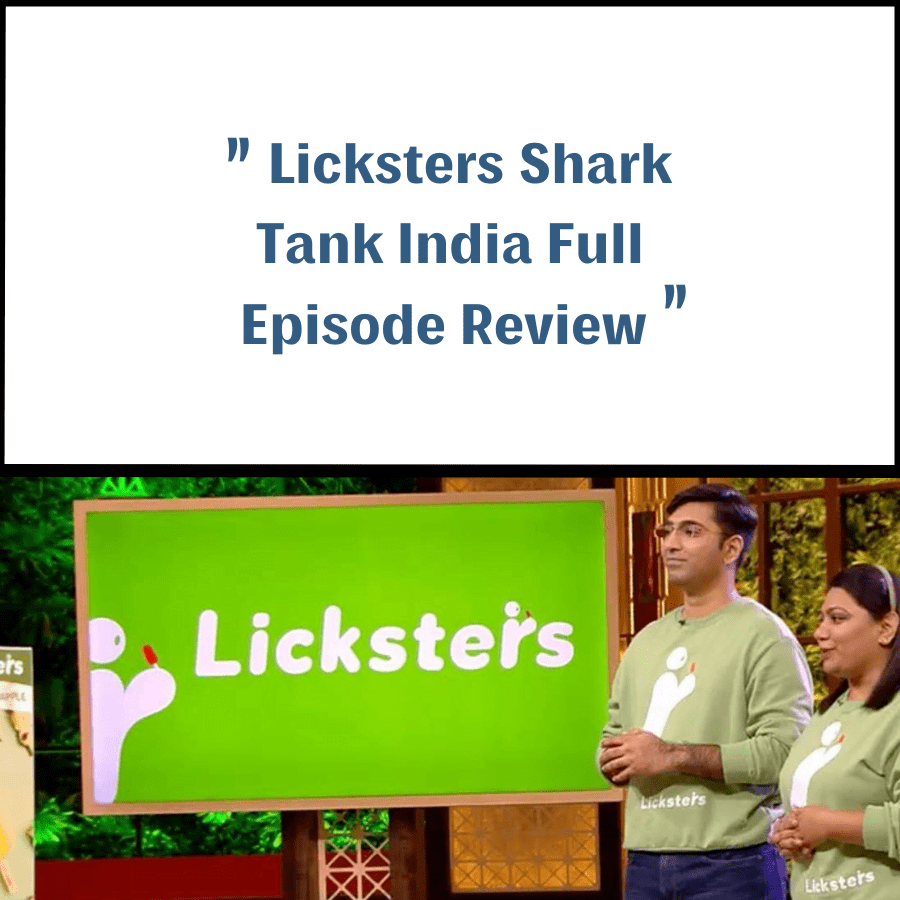 Licksters Shark Tank India Review