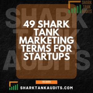 49 Shark Tank Marketing Terms for Startups