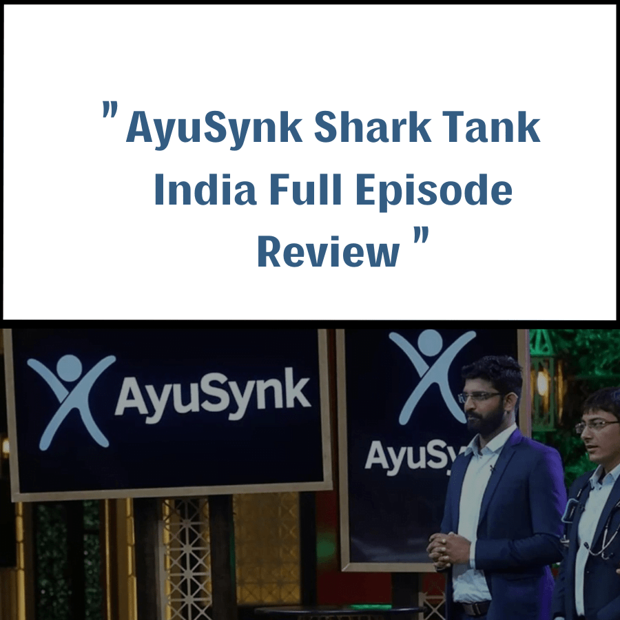 AyuSynk Shark Tank India Review