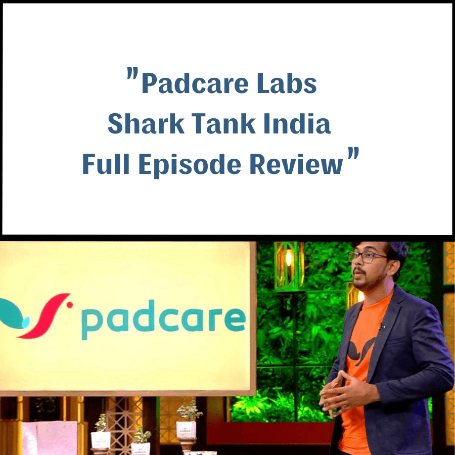 Padcare Labs Shark Tank India Review
