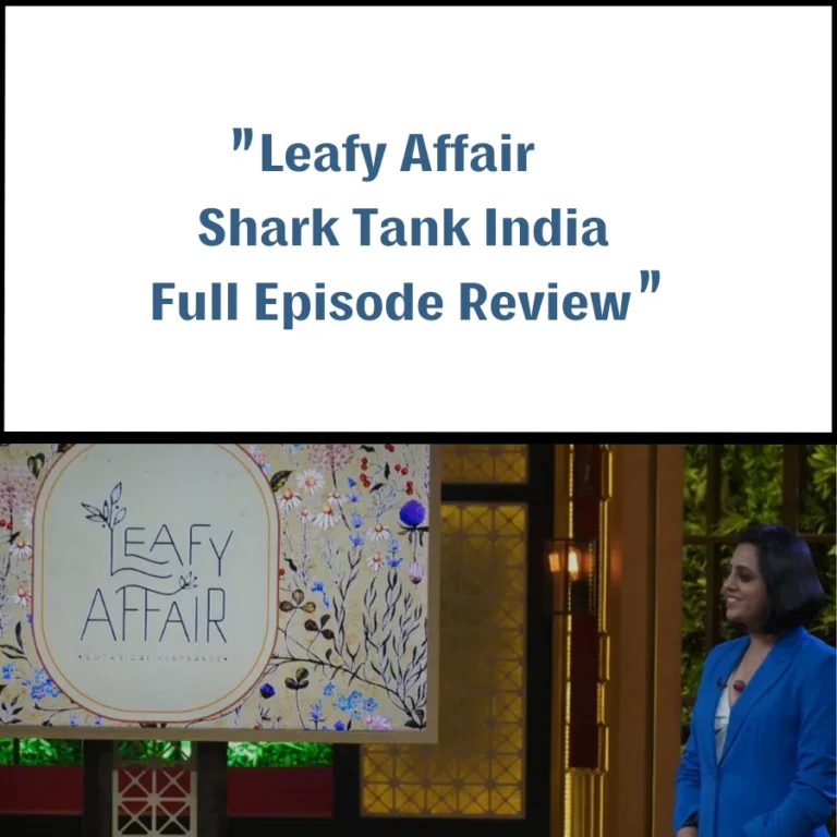 Leafy Affair Shark Tank India Review 19 Leafy Affair Shark Tank India Review