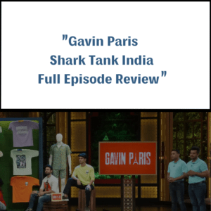 Gavin Paris Shark Tank India Review