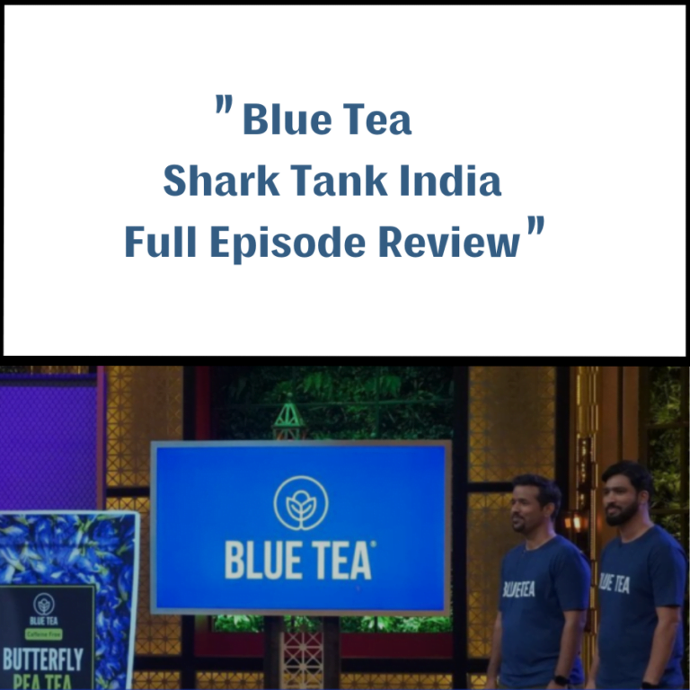 Blue Tea Shark Tank India Review