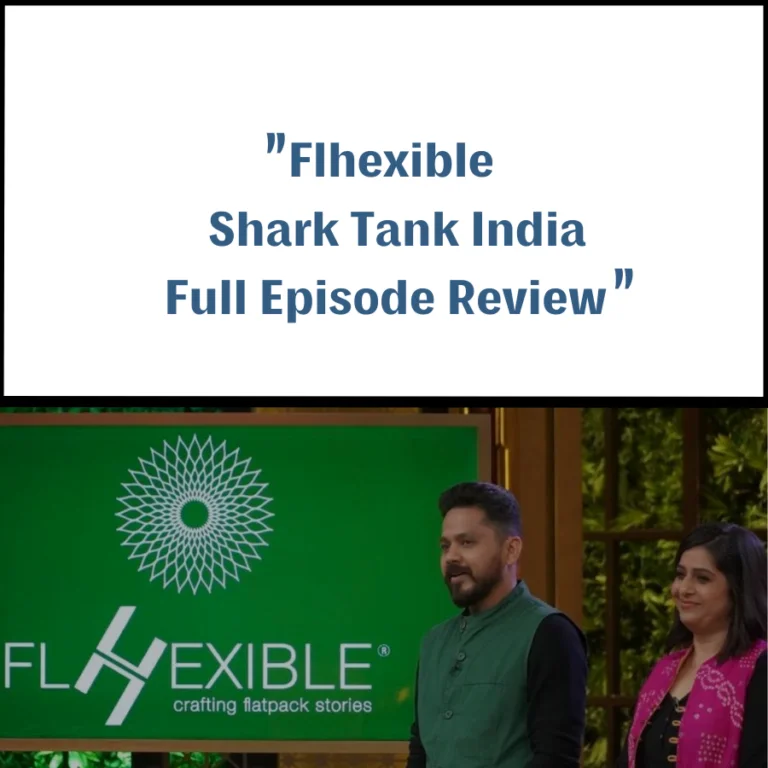 Flhexible Shark Tank India Review 15 Flhexible Shark Tank India Review