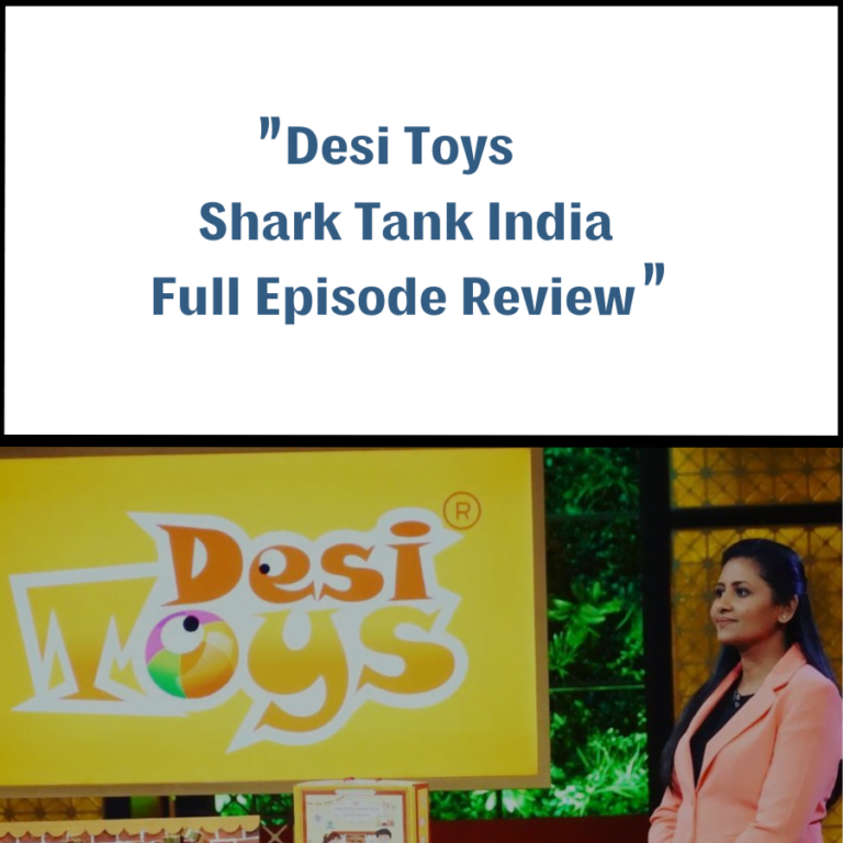 Desi Toys Shark Tank India Review