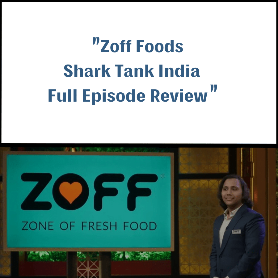 Zoff Foods Shark Tank India Review