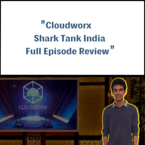 Cloudworx Shark Tank India Review