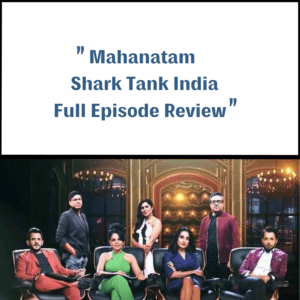 Mahanatam Shark Tank India Review