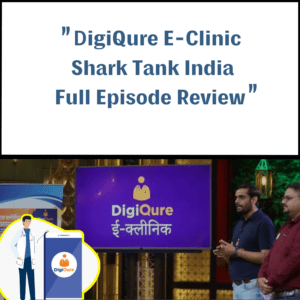 DigiQure E-clinic Shark Tank India Review