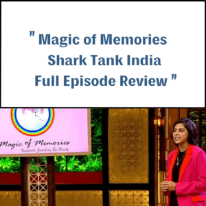 Magic of Memories Shark Tank India Review