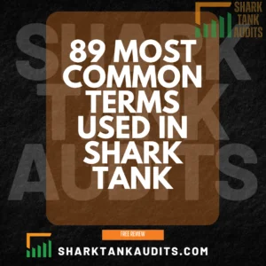 89 Most Common Terms Used in Shark Tank