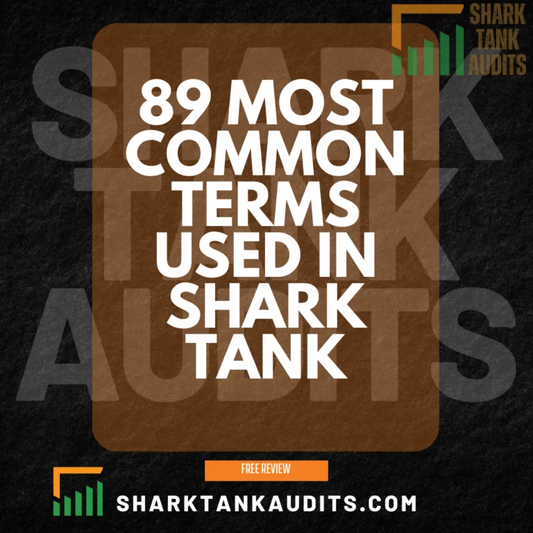 89 Most Common Terms Used in Shark Tank 11 89 Most Common Terms Used in Shark Tank