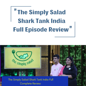 The Simply Salad Shark Tank Review India