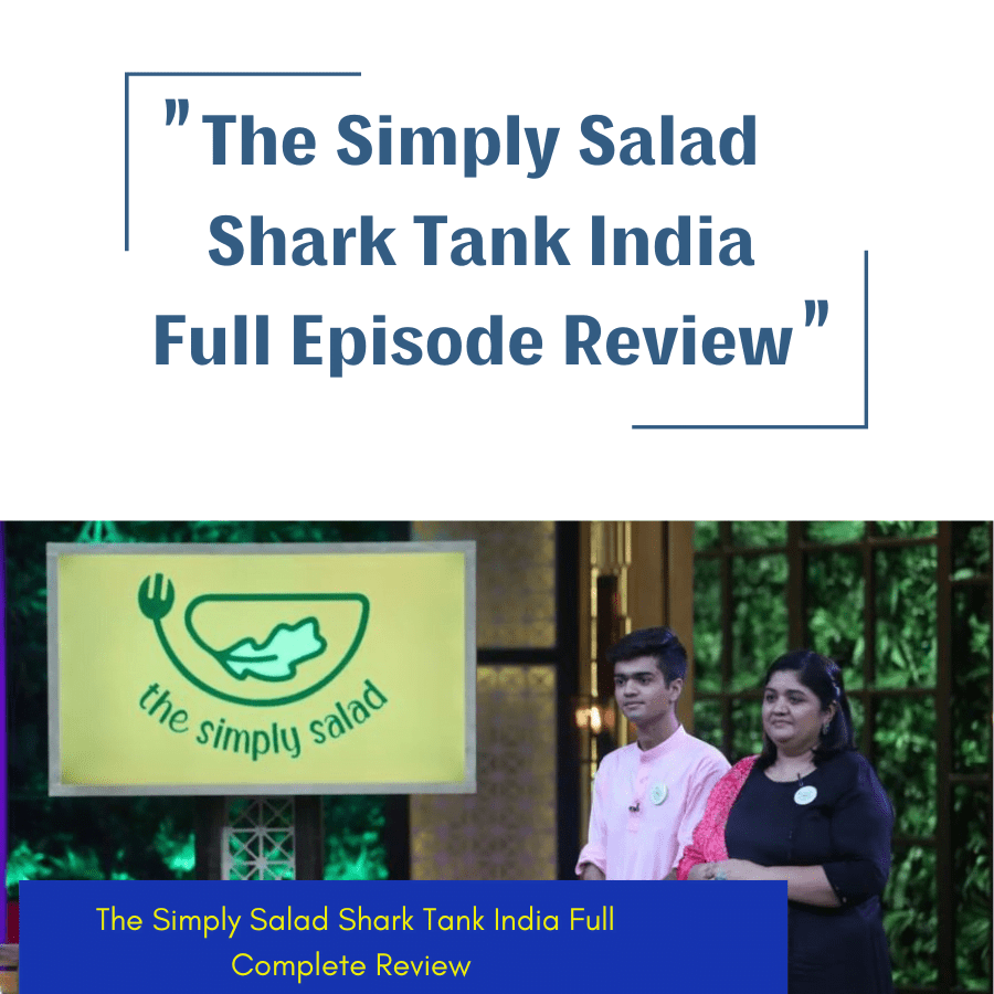 The Simply Salad Shark Tank Review India - Sharktankaudits