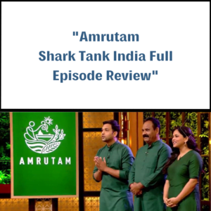 Amrutam Shark Tank India Review