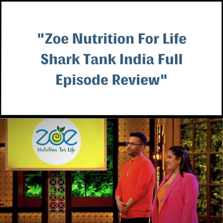 Zoe Nutrition For Life Shark Tank India Review
