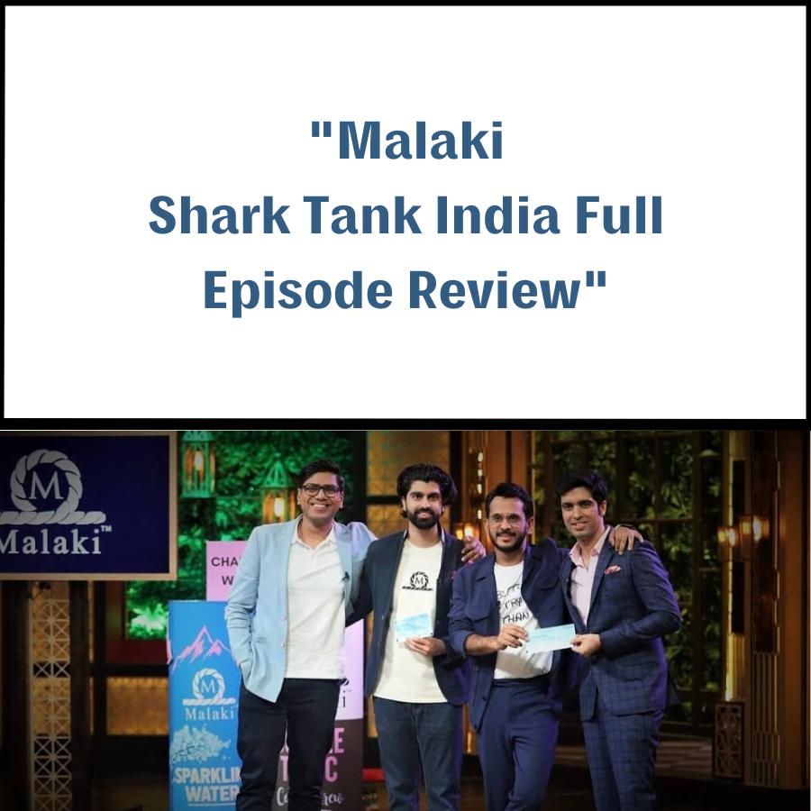 Malaki Shark Tank India Review