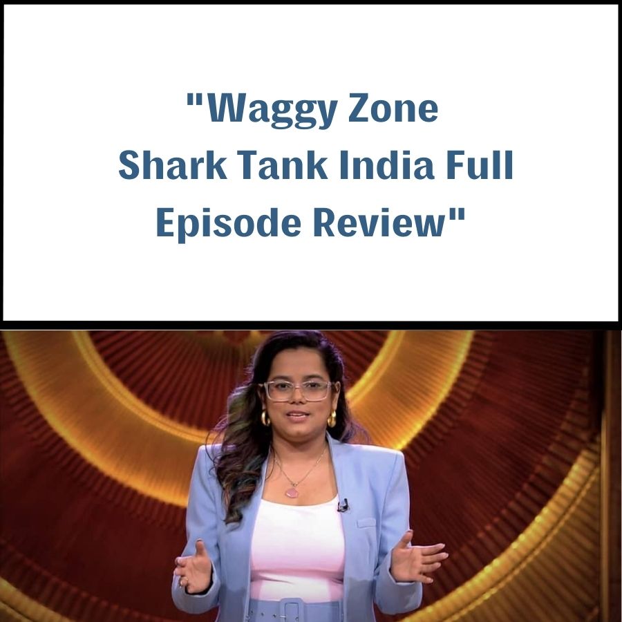 Waggy Zone Shark Tank India Review