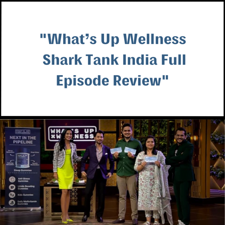 What’s Up Wellness Shark Tank India Review