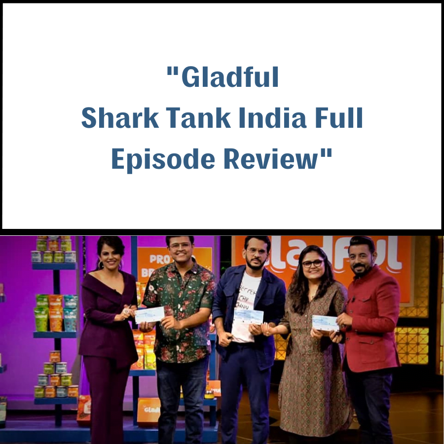 Gladful Shark Tank India Review
