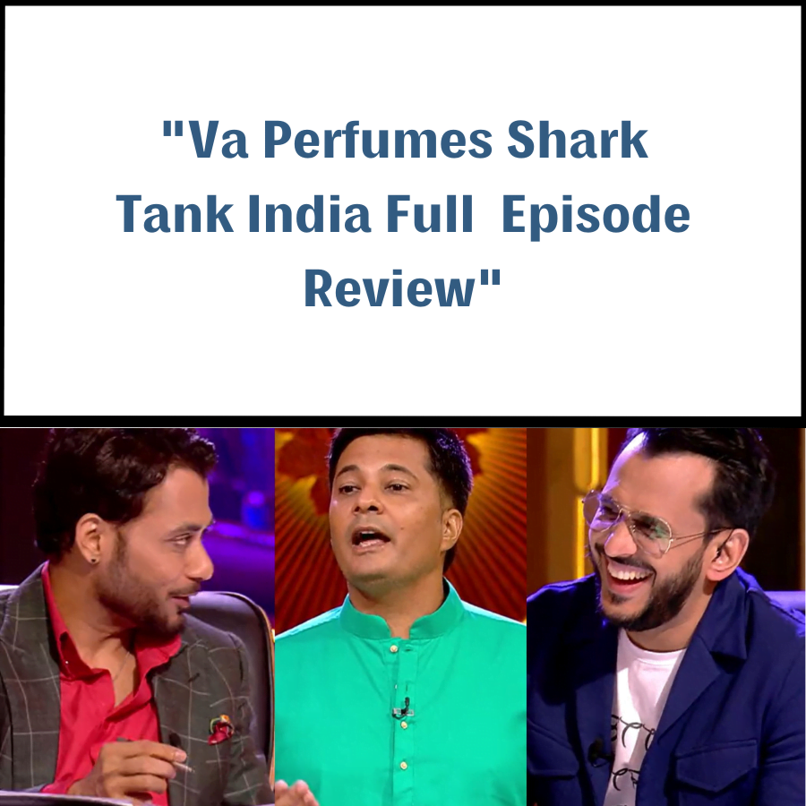 Va Perfumes Shark Tank India Review