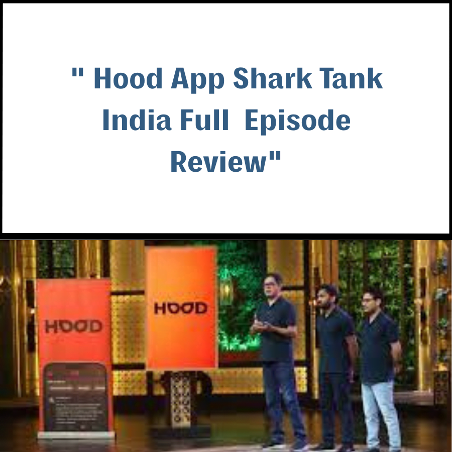 Hood App Shark Tank India Review