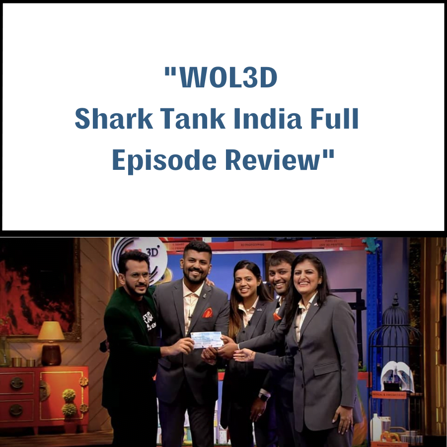 WOL3D Shark Tank India Review
