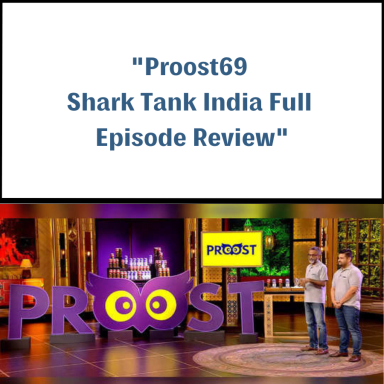 Proost69 Shark Tank India Review