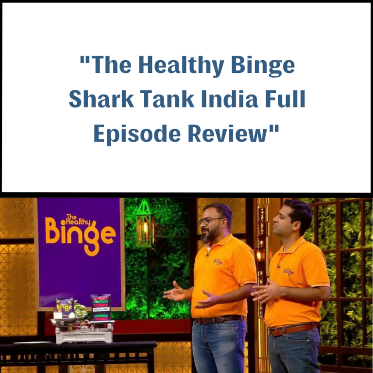 The Healthy Binge Shark Tank India Review