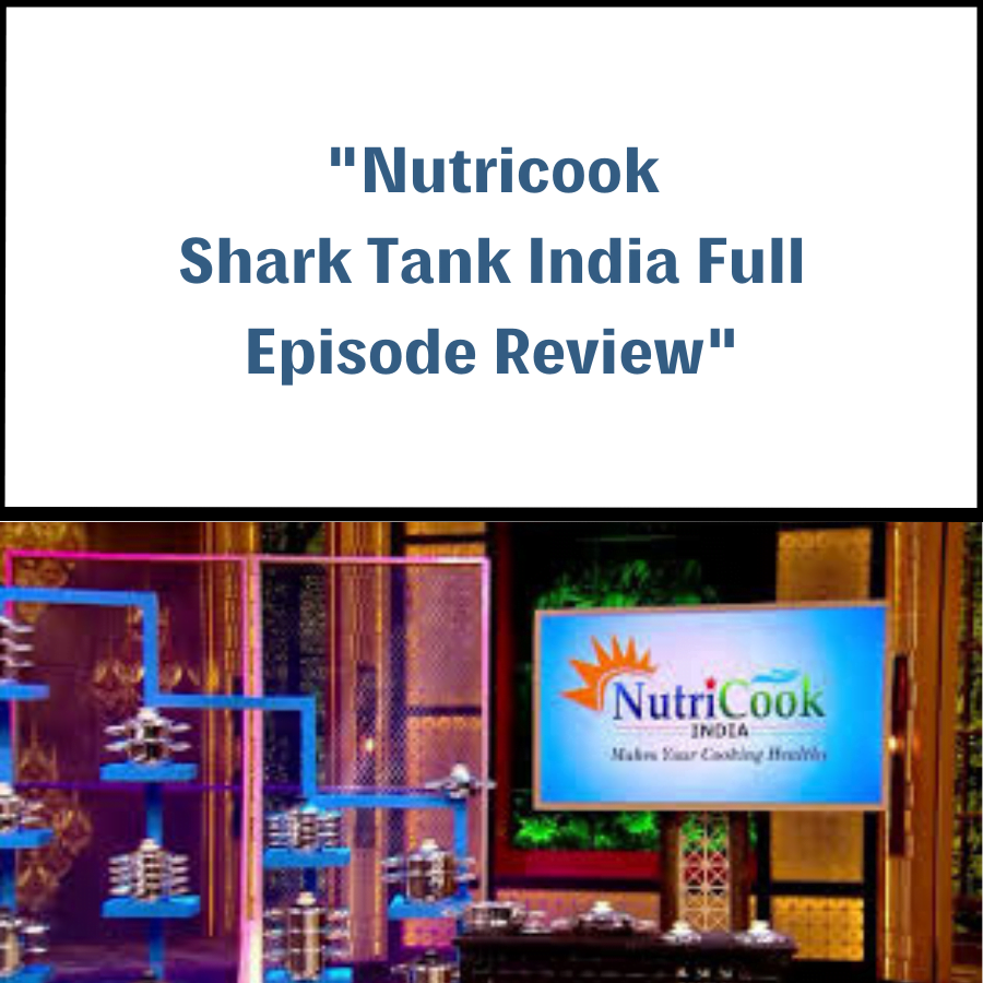 Nutricook Shark Tank India Review