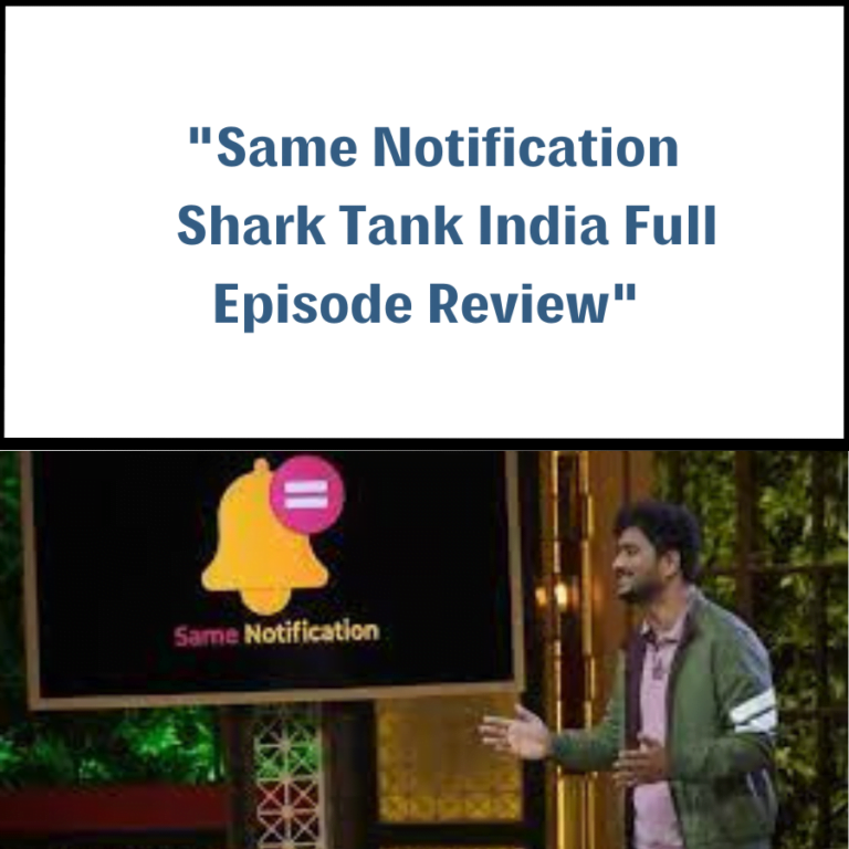 Same Notification Shark Tank India Review