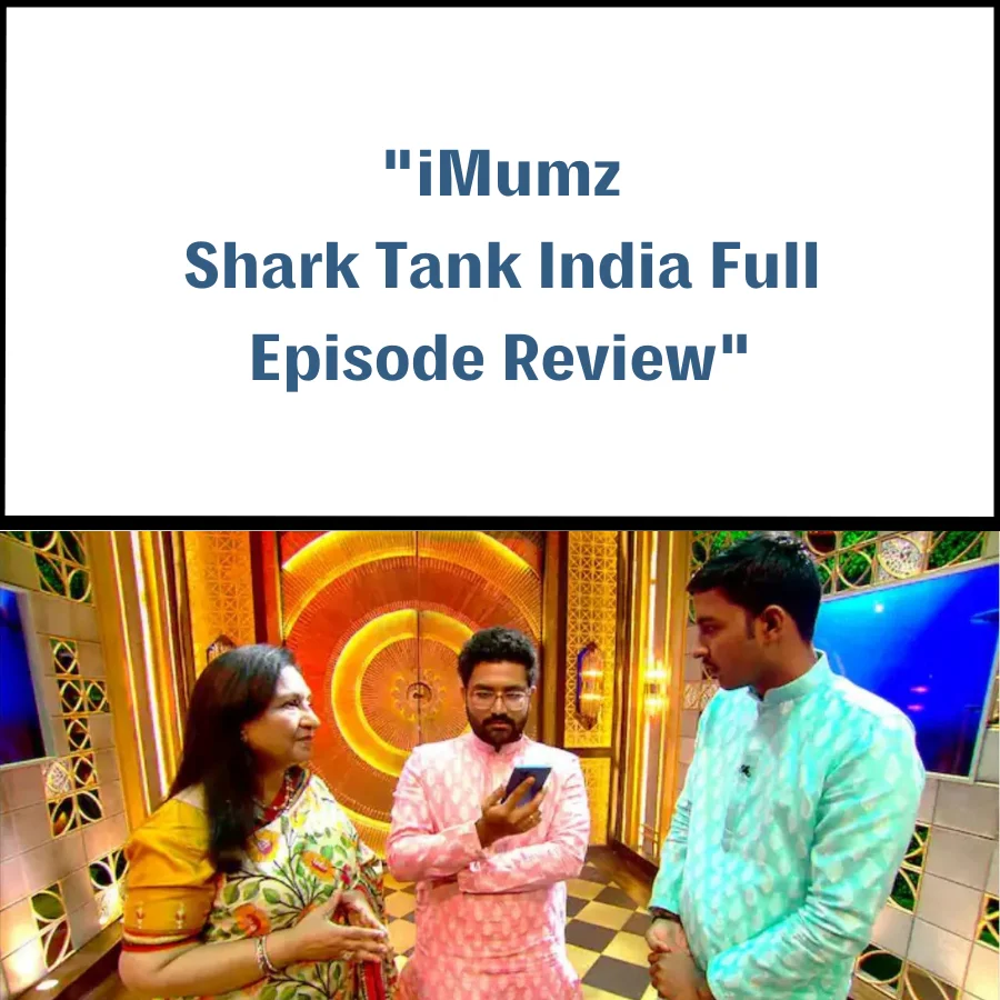 iMumz Shark Tank India Review 10 iMumz Shark Tank India Review