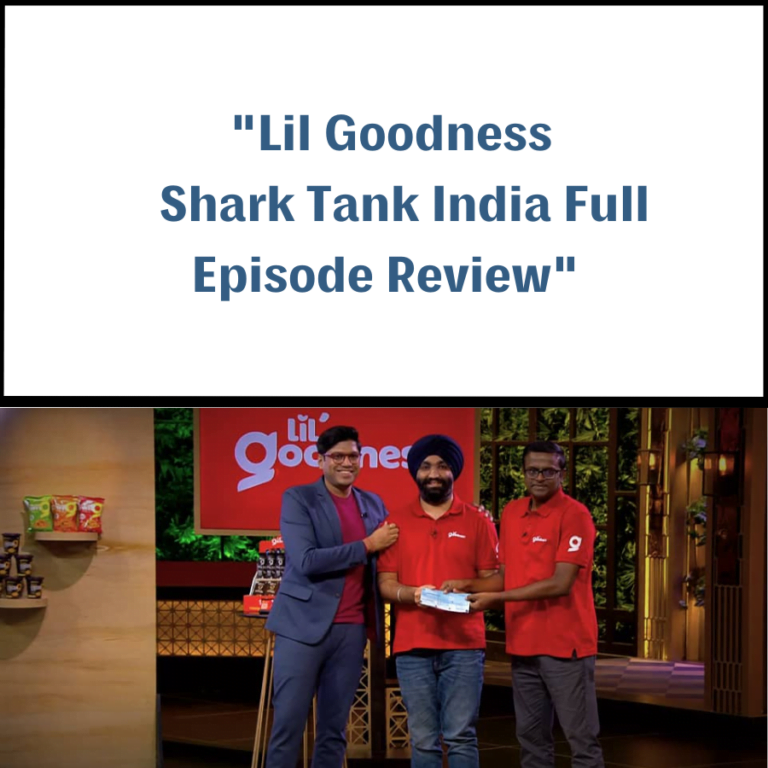 Lil Goodness Shark Tank India Review