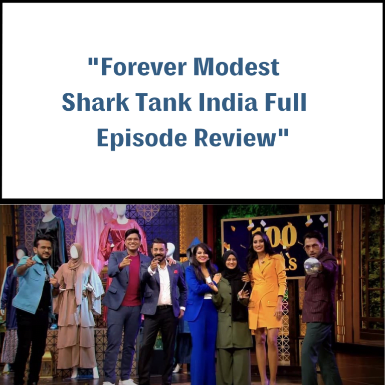 Forever Modest Shark Tank India Review