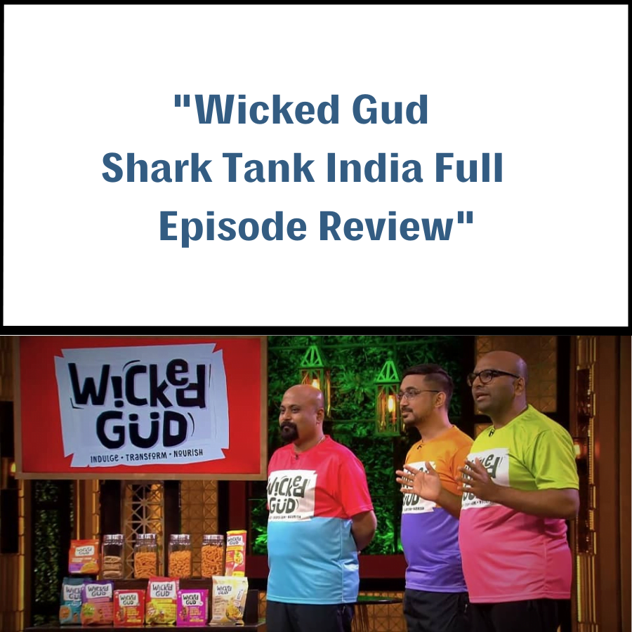 WickedGüd Shark Tank India Review