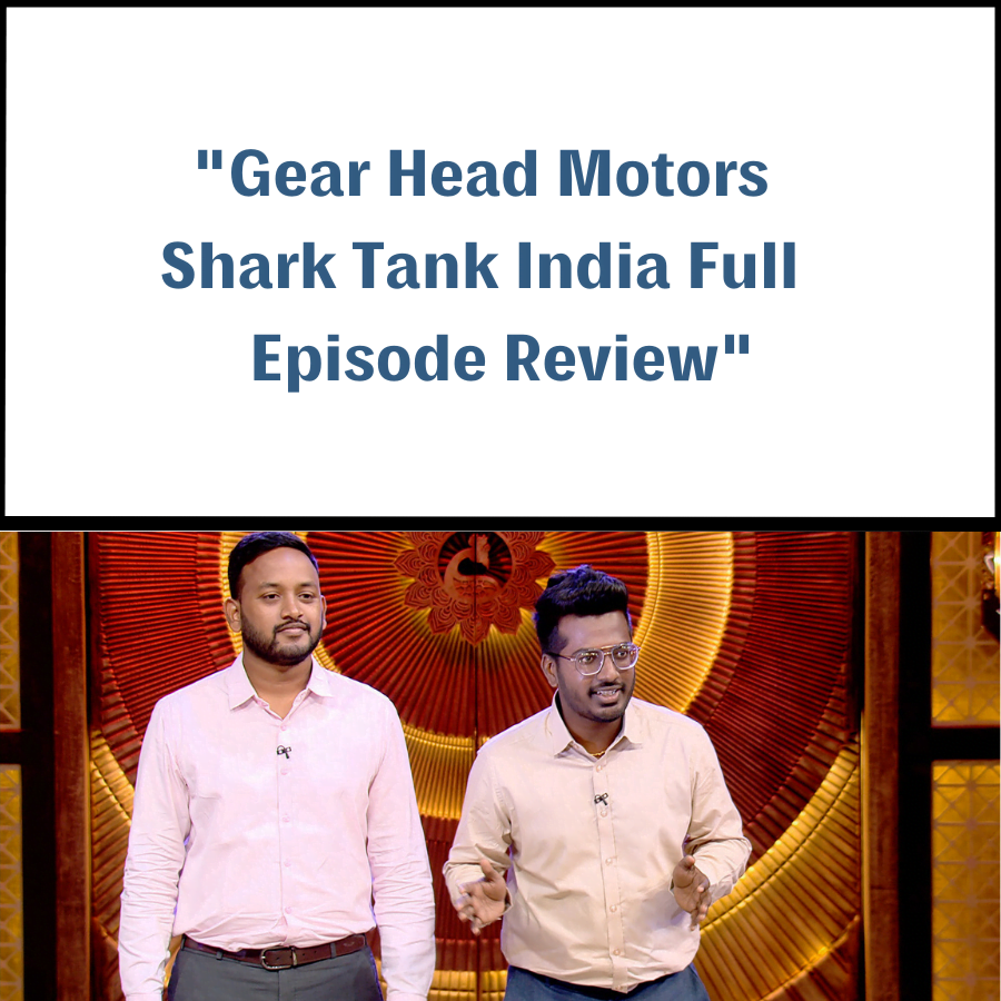 Gear Head Motors Shark Tank India Review