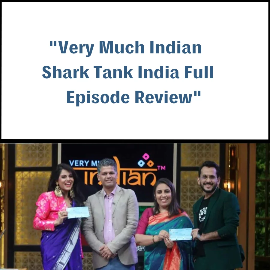 Very Much Indian Shark Tank India Review 10 Very Much Indian Shark Tank India Review