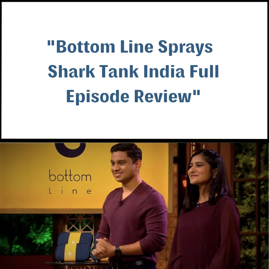 Bottom Line Sprays Shark Tank India Review