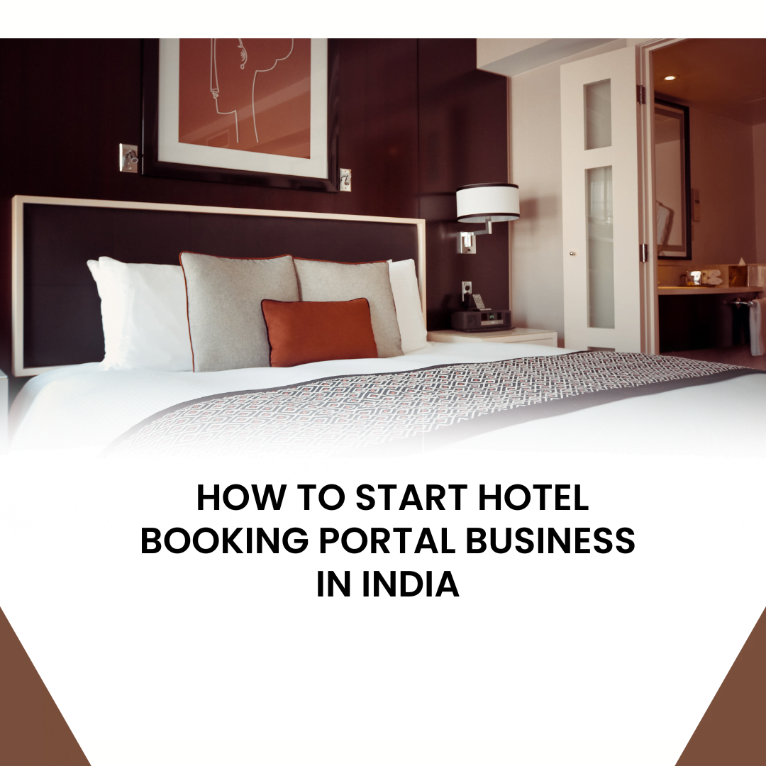How to Start Hotel Booking Portal Business in India