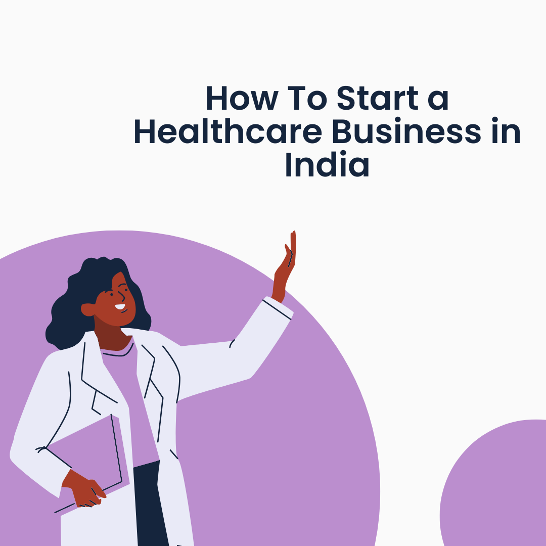 How To Start a Healthcare Business in India