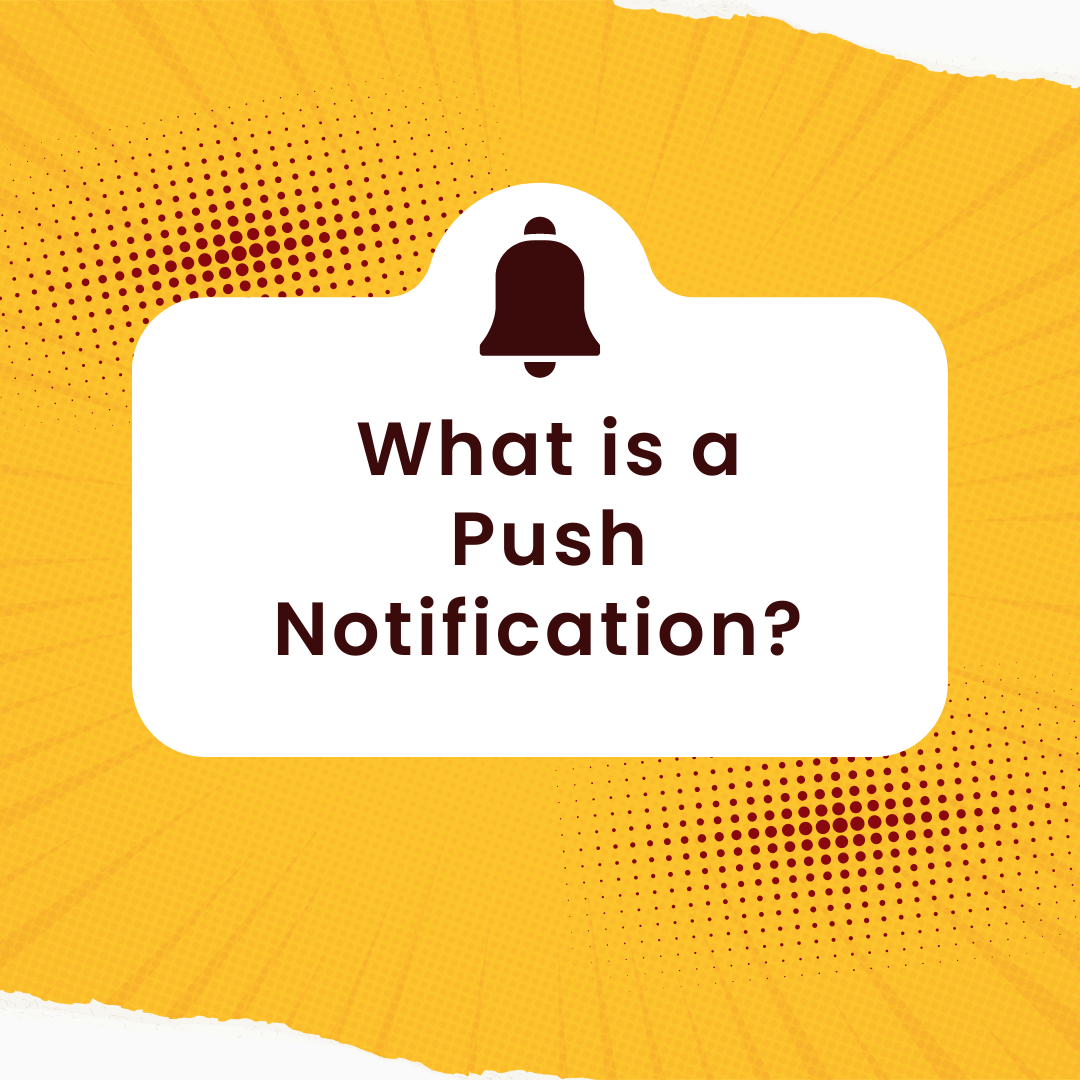 What is a Push Notification? (Case Study)