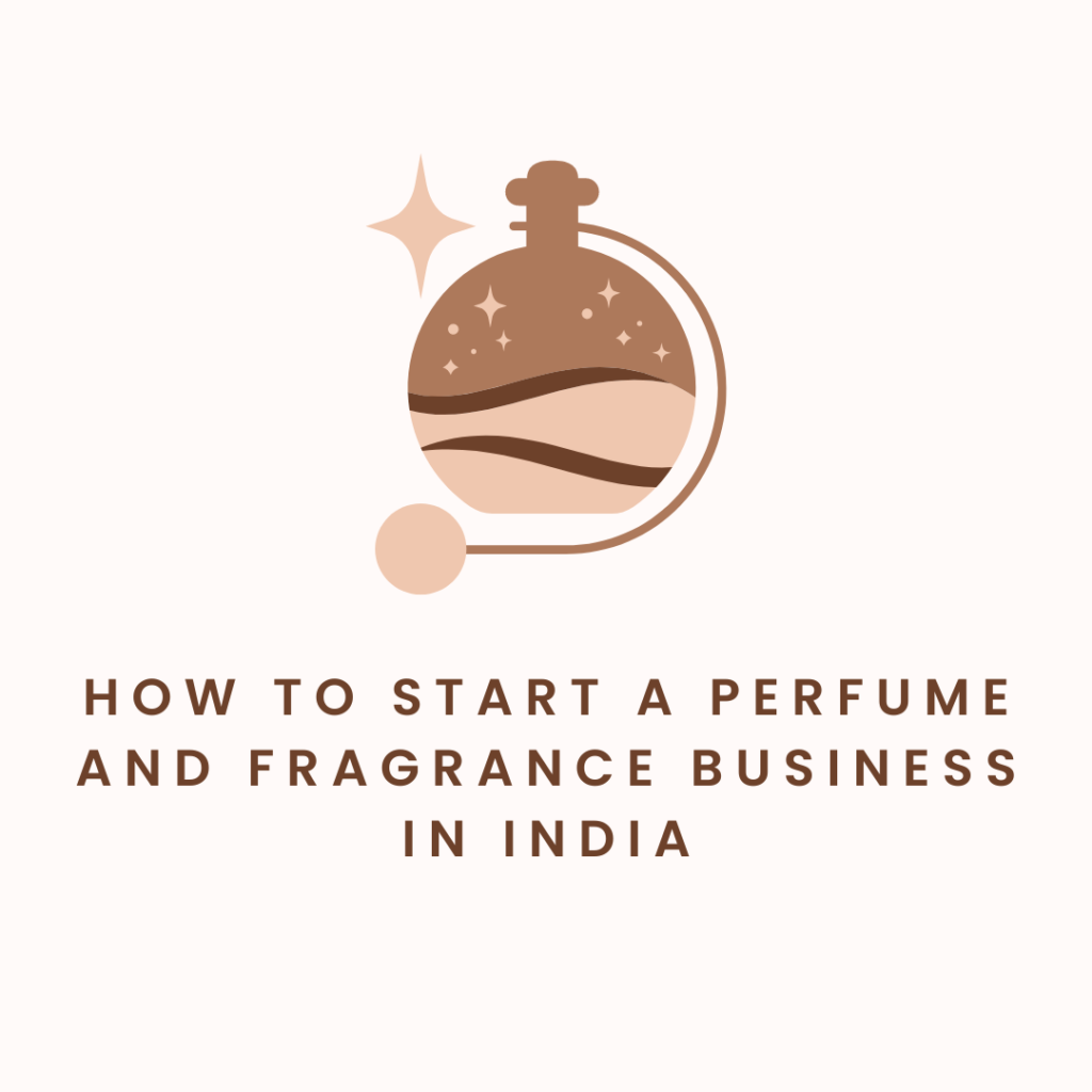 perfume business plan in india