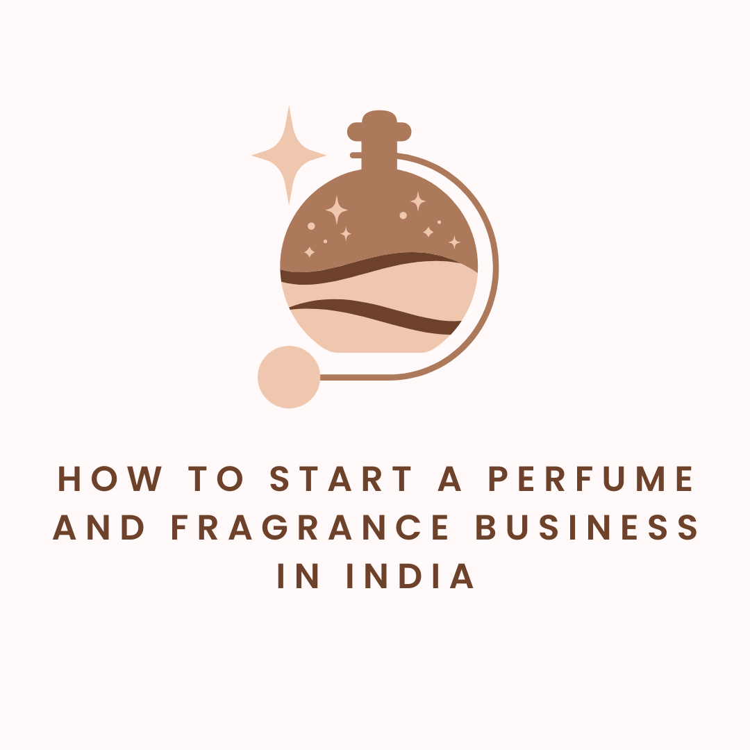 Perfume and Fragrance Business in India