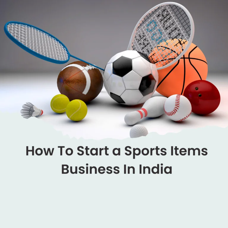 How To Start a Sports Items Business In India