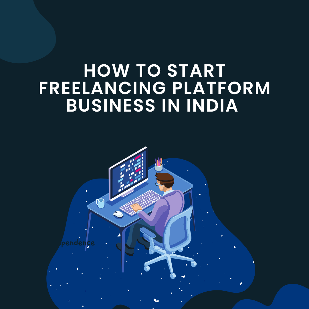 How to start Freelancing Platform Business in India 